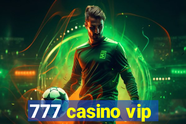 777 casino vip